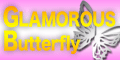 GLAMOROUS�@Butterfly