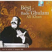 The Best of Ustad Bade Ghulam Ali Khan
