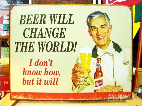 アメリカンブリキ看板 ビールは世界を変える