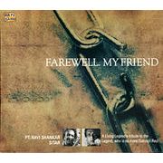 Ravi Shankar - Farewell My Friend