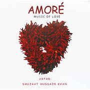 Amore - USTAD SHUJAAT HUSSAIN KHAN