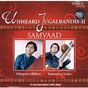 Unheard Jugalbandis 2 - Samvaad